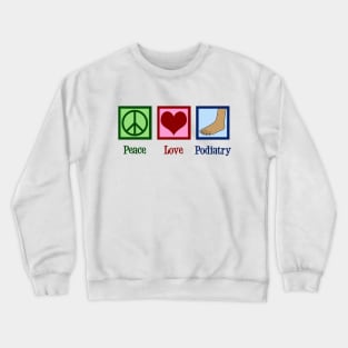 Peace Love Podiatry Crewneck Sweatshirt